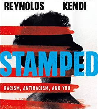 Stamped: Racism, Antiracism, and You