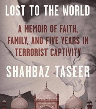 Lost to the World: A Memoir of Faith, Family, and Five Years in Terrorist Captivity