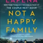 Not a Happy Family: A Novel
