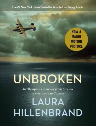 Unbroken (The Young Adult Adaptation): An Olympian's Journey from Airman to Castaway to Captive