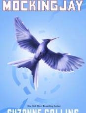 Mockingjay (The Hunger Games, Book Three)
