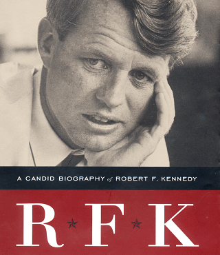 RFK: A Candid Biography of Robert F. Kennedy