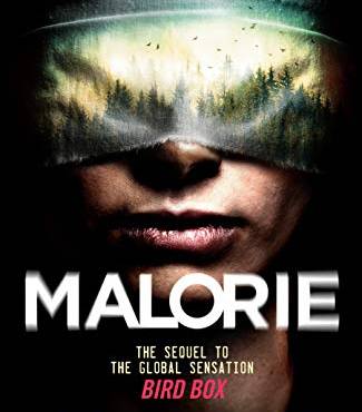 Malorie: A Bird Box Novel
