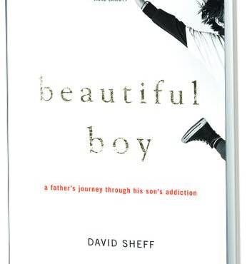 Beautiful Boy: A Father’s Journey Through His Son’s Addiction