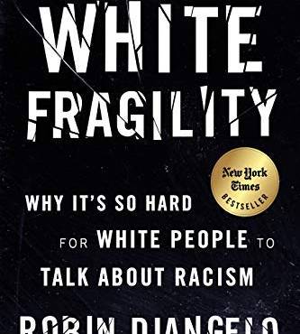 White Fragility: Why It’s So Hard for White People to Talk About Racism