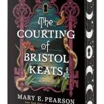 The Courting of Bristol Keats (Bk. 1)