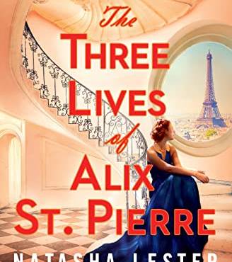 The Three Lives of Alix St. Pierre