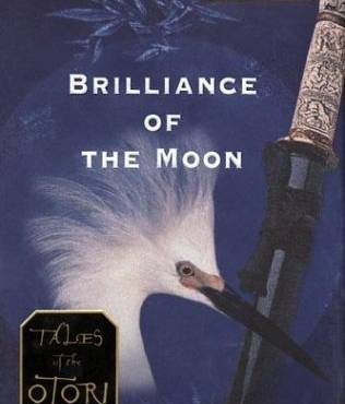 Brilliance of the Moon (Tales of the Otori, Book 3)