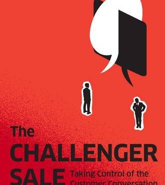 The Challenger Sale: Taking Control of the Customer Conversation