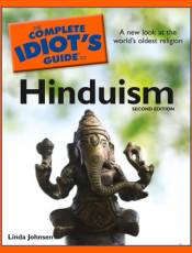 The Complete Idiot’s Guide to Hinduism, 2nd Edition: A New Look at the World’s Oldest Religion