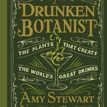The Drunken Botanist: The Plants That Create the World’s Great Drinks