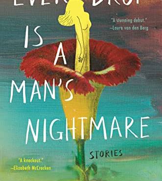 Every Drop is a Man's Nightmare: Stories