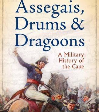 Assegais, Drums and Dragoons