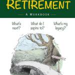 Re-Visioning Retirement: A Workbook