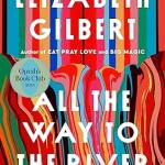 All the Way to the River: Oprah's Book Club: Love, Loss, and Liberation
