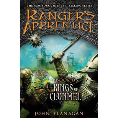 The Kings of Clonmel: Book Eight (Ranger's Apprentice)