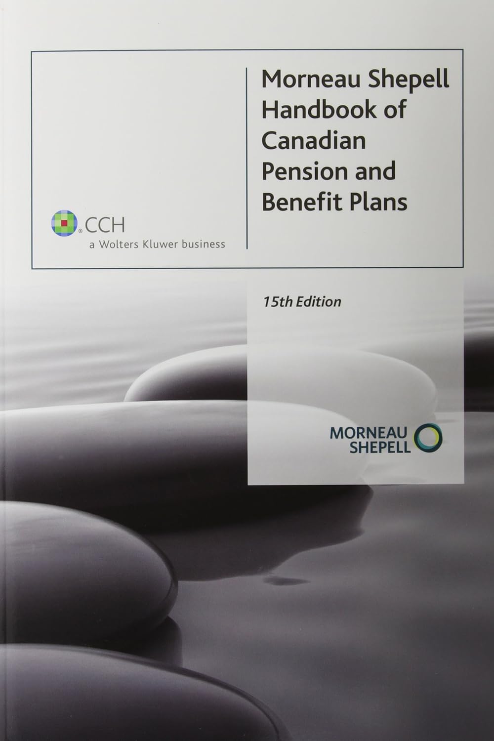 Morneau Shepell Handbook of Canadian Pension and Benefit Plans [Paperback]
