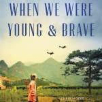 When We Were Young and Brave