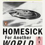 Homesick for Another World