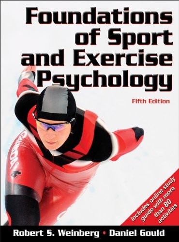 Foundations of Sport and Exercise Psychology With Web Study Guide-5th Edition