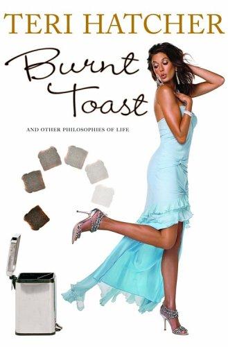 Burnt toast and other philosophies of live